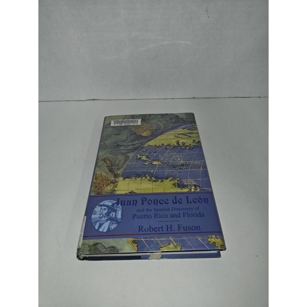 Juan Ponce De Leon & The Spanish Discovery of Puerto Rico & Florida Book 2000